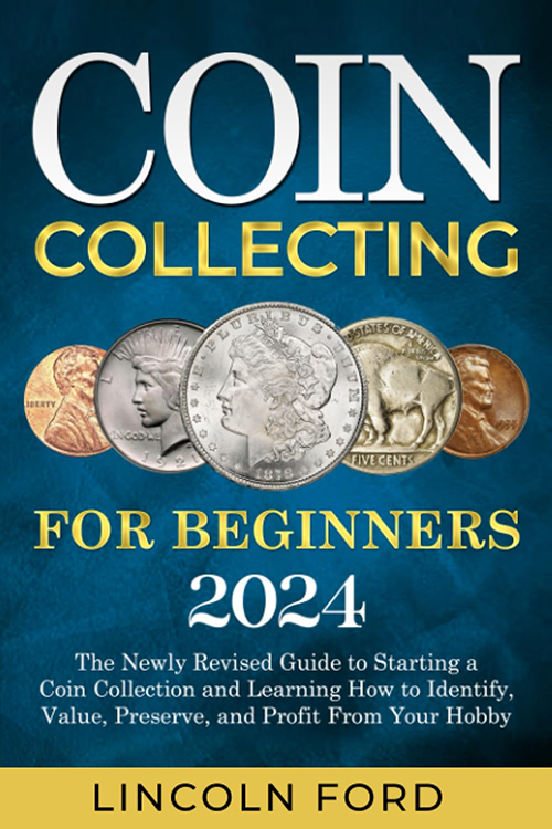 Coin Collecting For Beginners 2024 Book
